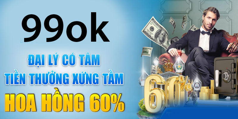 Đại lý 99ok hiện đang là nhà cái trả thưởng đại lý cao nhất Việt Nam