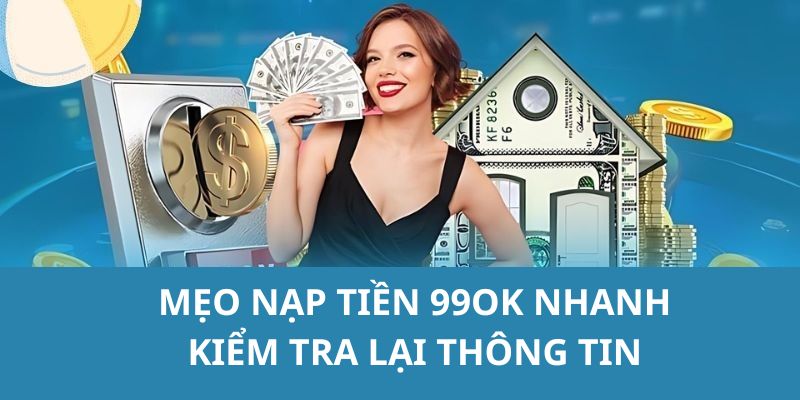 99ok gợi ý một số tips hỗ trợ giao dịch nhanh chóng